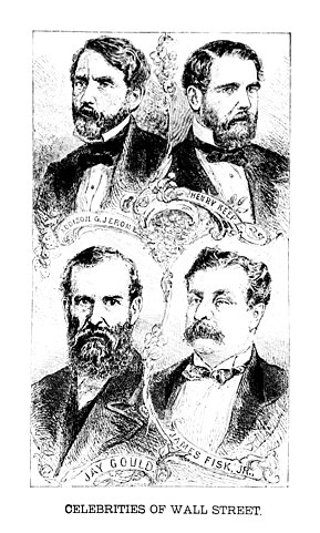 Celebrities of Wall Street: Addison G. Jerome, Henry Keep, Jay Gould, James Fisk, Jr. Taken in 1892.